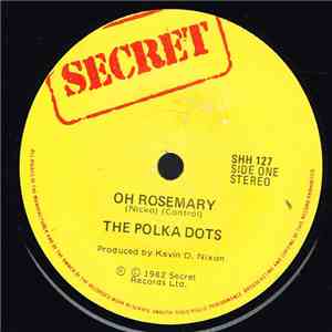 The Polka Dots  - Oh Rosemary FLAC