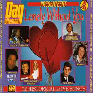 Various - Lonely Without You - 32 Historical Love Songs FLAC