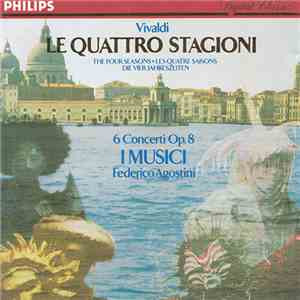 Vivaldi, I Musici, Federico Agostini - Le Quattro Stagioni - 6 Concerti Op. 8 FLAC