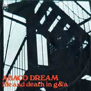 Abaco Dream - Life And Death In G & A FLAC
