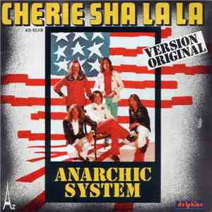 Anarchic System - Cherie Sha La La FLAC