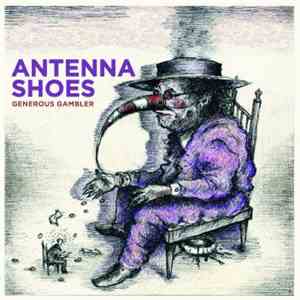 Antenna Shoes - Generous Gambler FLAC