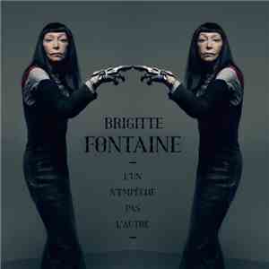 Brigitte Fontaine - L'un N'empêche Pas L'autre FLAC