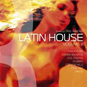 Chris Simmonds - Latin House Volume 8 FLAC