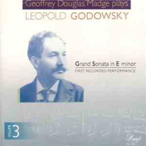 Geoffrey Douglas Madge Plays Leopold Godowsky - Grand Sonata In E Minor FLAC