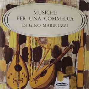 Gino Marinuzzi Jr. - Musiche Per Una Commedia FLAC