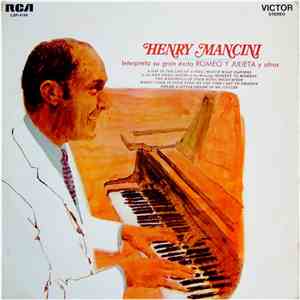Henry Mancini, Piano Solista Con Coros - Interpreta Su Gran Éxito Romeo Y Julieta Y Otros FLAC