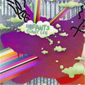 Infants - Giant Leg FLAC