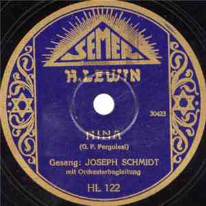 Joseph Schmidt - Nina / Heimlich Aus Ihrem Auge Sich Eine Träne Stahl FLAC