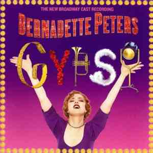 Jule Styne, Bernadette Peters - Gypsy (The New Broadway Cast Recording) FLAC
