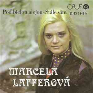 Marcela Laiferová - Poď Bielou Alejou • Stále Sám FLAC