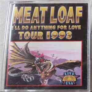 Meat Loaf - I'd Do Anything For Love Tour 1993 FLAC