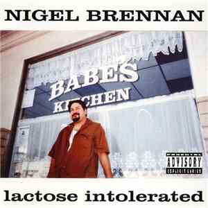 Nigel Brennan - Lactose Intolerated FLAC