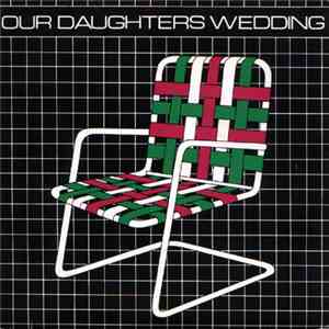 Our Daughters Wedding - Lawnchairs / Airline FLAC