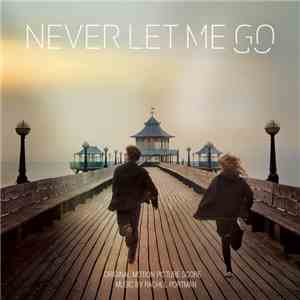Rachel Portman - Never Let Me Go (Original Motion Picture Soundtrack) FLAC
