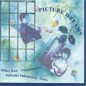 Riley Lee & Satsuki Odamura - Picture Dreams FLAC