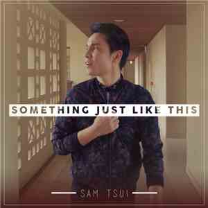 Sam Tsui - Something Just Like This FLAC