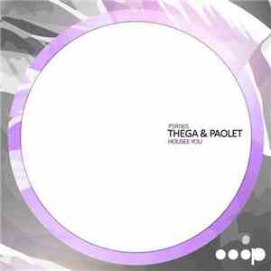 Thega & Paolet - Housee You FLAC