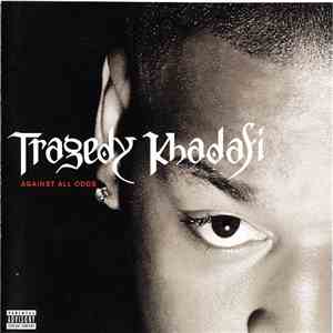Tragedy Khadafi - Against All Odds FLAC