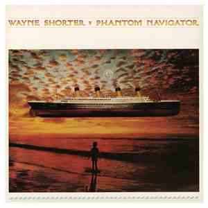 Wayne Shorter - Phantom Navigator FLAC