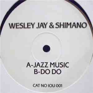 Wesley Jay & Shimano - Jazz Music / Do Do FLAC