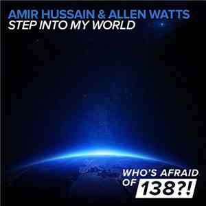Amir Hussain & Allen Watts - Step Into My World FLAC