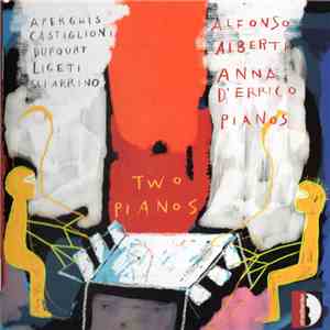 Aperghis, Castiglioni, Dufourt, Ligeti, Sciarrino, Alfonso Alberti, Anna D'Errico - Two Pianos FLAC