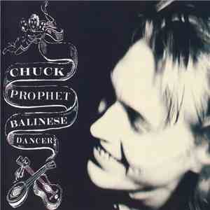 Chuck Prophet - Balinese Dancer FLAC