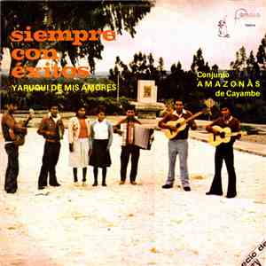 Conjunto Amazonas De Cayambe - Siempre Con Exitos FLAC