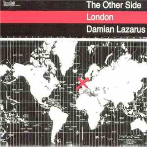 Damian Lazarus - The Other Side London FLAC