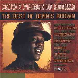 Dennis Brown - Crown Prince of Reggae: The Best of Dennis Brown FLAC