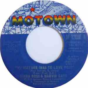 Diana Ross & Marvin Gaye - My Mistake (Was To Love You) / Include Me In Your Life FLAC