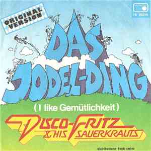 Disco Fritz & His Sauerkrauts - Das Jodel-Ding FLAC