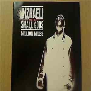 Dizraeli And The Small Gods - Million Miles FLAC