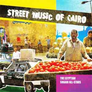 Egyptian Shaabi All-Stars - Street Music Of Cairo FLAC