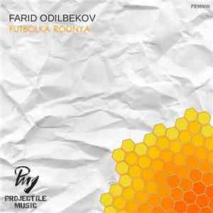 Farid Odilbekov - Futbolka Rodnya FLAC