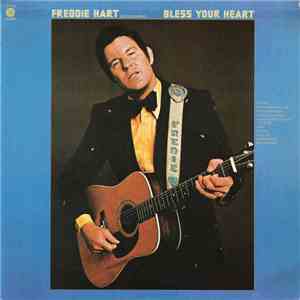 Freddie Hart And The Heartbeats - Bless Your Heart FLAC