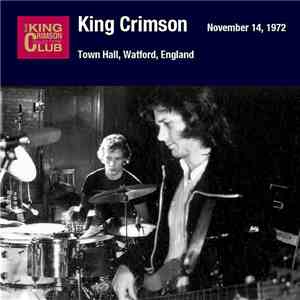 King Crimson - November 14, 1972 Town Hall, Watford, England FLAC