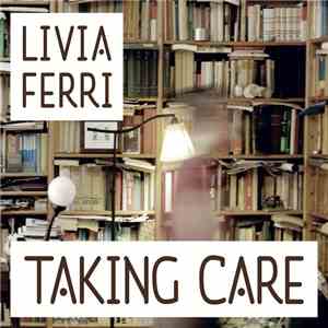 Livia Ferri - Taking Care FLAC