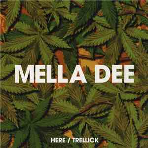 Mella Dee - Here / Trellick FLAC