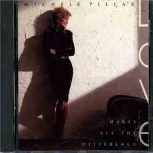 Michele Pillar - Love Makes All The Difference FLAC