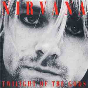Nirvana - Twilight Of The Gods FLAC