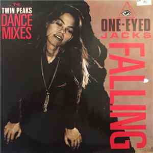 One-Eyed Jacks - Falling (The Twin Peaks Dance Mixes) FLAC