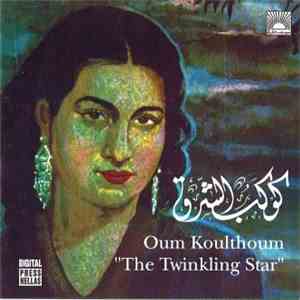 Oum Koulthoum - كوكب الشرق The Twinkling Star FLAC
