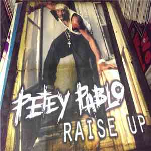 Petey Pablo - Raise Up FLAC