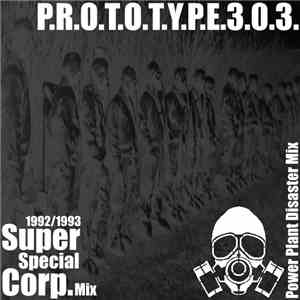 Prototype 303 - 1992/1993 Super Special Corp. Mix FLAC