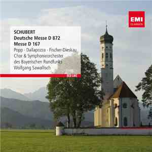 Schubert, Lucia Popp, Adolf Dallapozza, Dietrich Fischer-Dieskau, Symphonie-Orchester Des Bayerischen Rundfunks, Wolfgang Sawallisch, Capella Bavariae - Deutsche Messe D 872 / Messe D 167 FLAC