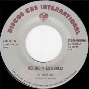 Sergio Y Estibaliz - Si Senor / El Ultimo Dia FLAC