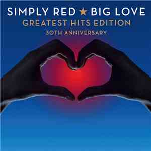 Simply Red - Big Love FLAC
