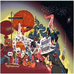 Strange Planes - Makeshift Spaceship EP FLAC